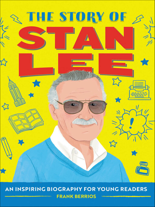 Title details for The Story of Stan Lee by Frank Berrios - Available